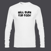 Will Burn For Food - Ultra Cotton 100% Cotton Long Sleeve T Shirt 